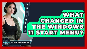 What Changed In The Windows 11 Start Menu? - All About Operating Systems