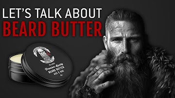 Everything You Need to know about Beard Butter