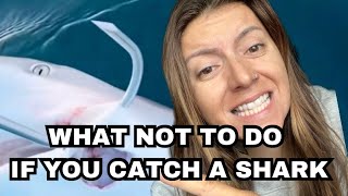 What NOT To Do If You Catch A Shark!