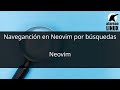 Navegación en Neovim por búsquedas