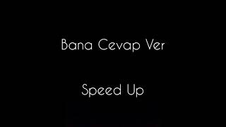 Anıl Piyancı & Aleyna Kalaycıoğlu - BANA CEVAP VER (Speed Up) Resimi