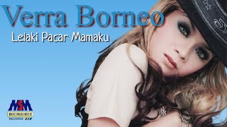 (Koplo) Verra Borneo - Lelaki Pacar Mamaku [ Lyrics Video]