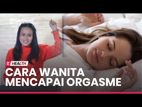 3 Cara Agar Wanita Mencapai Puncak Kenikmatan