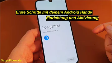 Wie aktiviere ich mein neues Samsung Handy?