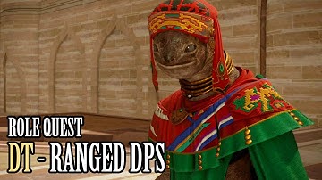 DT Role Quest - Ranged DPS - Full Story All Cutscenes