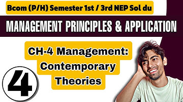 Bcom(P/H) CH-4 Management: Contemporary Theories |Sem 1st/3rd | Management Principles & Application