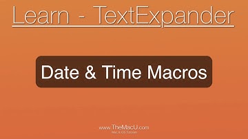 Date & Time Macros in TextExpander for Mac!