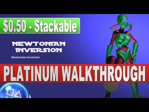 Newtonian Inversion Platinum Walkthrough | $0.50 - Easy - Fast - Stackable - Platinum
