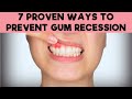 Top 7 Proven Ways To Minimize and Prevent Gum Recession