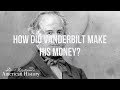 Cornelius Vanderbilt's Rise to Power in Transportation and Wealth