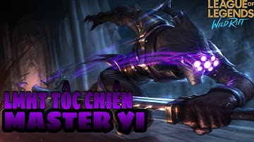 Mê Tốc Chiến - Master yi đi rừng Liên Minh Huyền Thoại Tốc Chiến