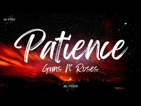 Only Music and Silence - 2. Patience - Guns N' Roses - Wattpad