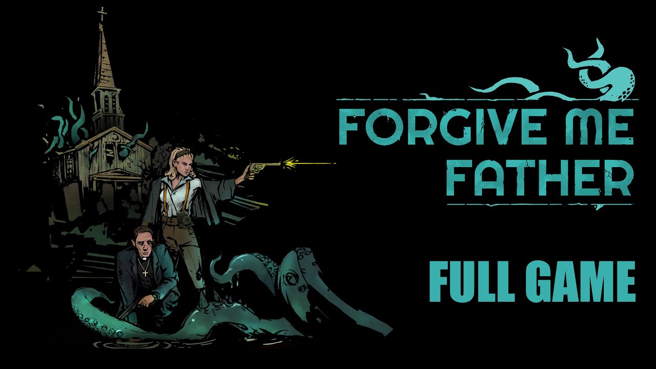 Forgive me father \ 2022 \ Full game \ Longplay \ Без комментариев \ NO commentary