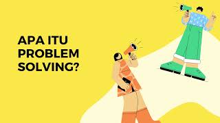 Problem Solving (Pemecahan Masalah)