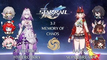 E0S1 Castorice Hypercarry and E0S0 Rappa Superbreak - 3.2 Memory of Chaos 12 - Honkai Star Rail