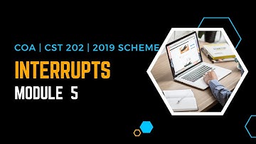 Interrupts and its Execution | Revision Snippets | CST202 | COA MODULE 5 | KTU | Anna Thomas | SJCET