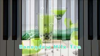 A Melody for 'HoneyDew Milk Tea'