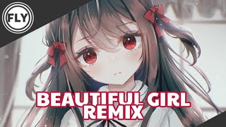 Nightcore | Beautiful Girl Remix (Evert Evrain Remix)