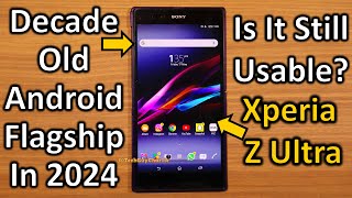 using 11-year-old android phone in 2024 (sony xperia z-ultra)