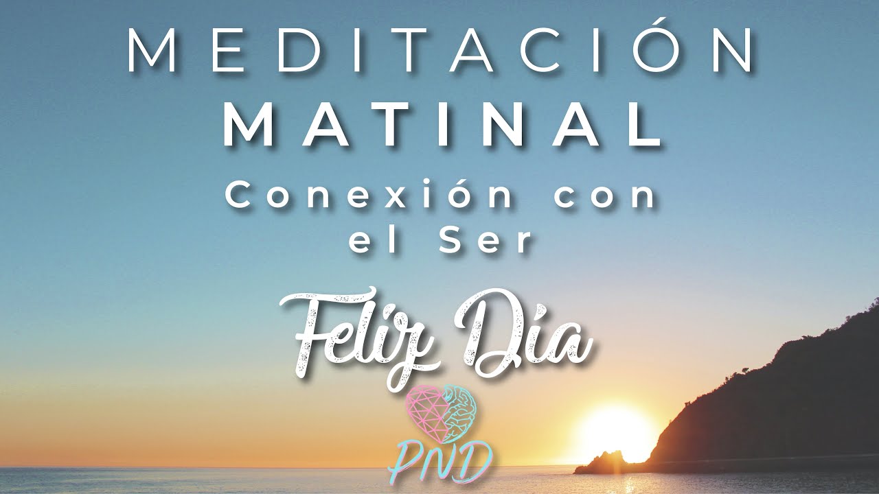 Meditación de la MAÑANA 5 minutos.💮 MEDITACION para empezar el día ...