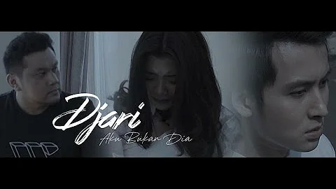 DJARI - aku bukan dia ( official music video )