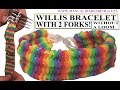 HOW TO WILLIS BRACELET WITH 2 FORKS. WITHOUT RAINBOW LOOM BANDS