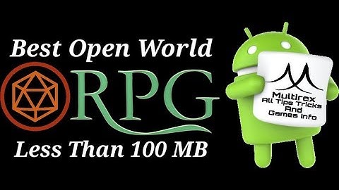 Top 10 Offline Open World Action RPG Games For Android  Less Than 100 MB With Download Links
