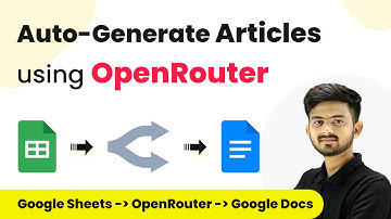 How to Auto-Generate Articles using AI - Google Sheets, OpenRouter, Google Docs