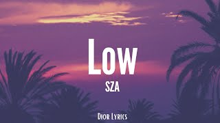 SZA - Low (Clean Lyrics) (Tiktok) Resimi