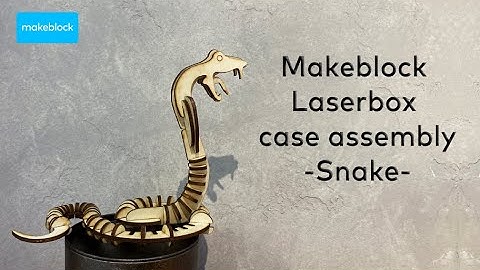 Makeblock laserbox case assembly-Snake