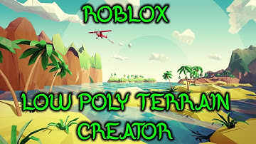 ROBLOX | How to use Low Poly Terrain Creator