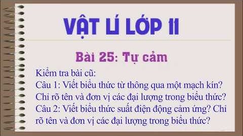 Hướng dẫn tự học bài Bài 25 - Tự cảm (Vật lý 11)