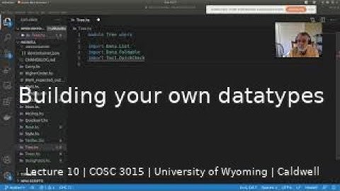 Lecture 10: Building your own datatypes.