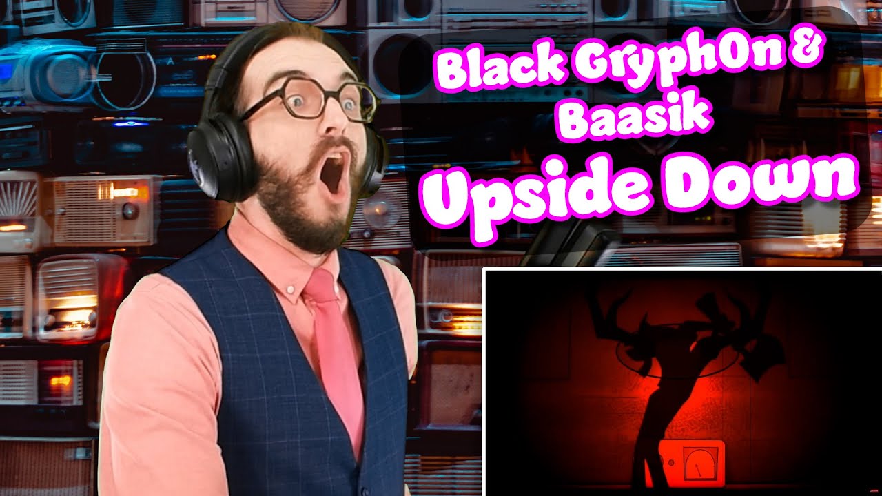 The BEST ONE YET??? | Upside Down | Black Gryph0n & Baasik Reaction/Analysis