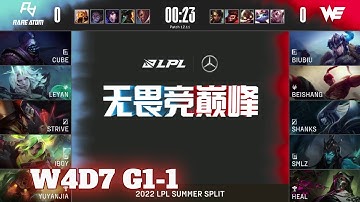 RA vs WE - Game 1 | Week 4 Day 7 LPL Summer 2022 | Rare Atom vs Team WE G1