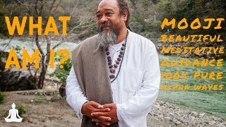 What am I? Mooji guided insight - 100% Pure Alpha waves background Music