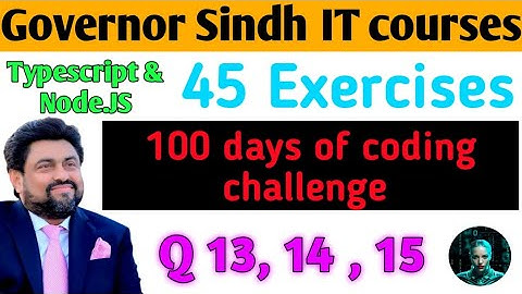 45 Exercises Q13,14,15 100 days coding #itcourses governor sindh #ai #trending #viral #aiplanet #fyp