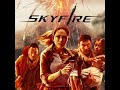 Capture de la vidéo Skyfire Trailer 2021 Disaster, New Action Movie Hd  Music Action