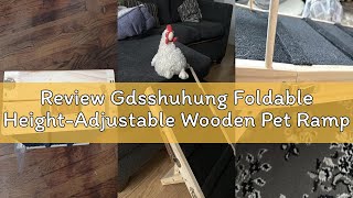 Review Gdsshuhung Foldable Height-Adjustable Wooden Pet Ramp - Extended Slope Dog & Cat Ramp for Bed