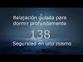 RELAJACION PARA DORMIR - 138 - Seguridad en uno mismo