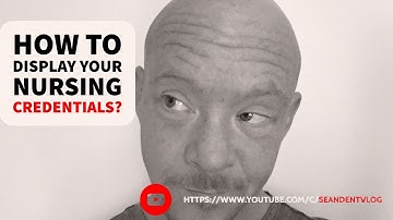 How do you display your nursing credentials?