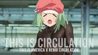 This Is Circulation - Childish Gambino + Kana Hanazawa