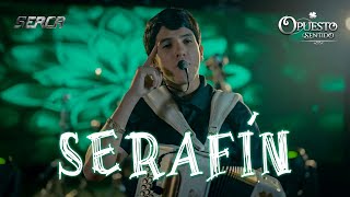Opuesto Sentido - Serafín ( Live Session )