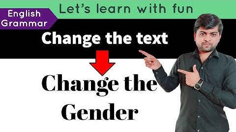 English Grammar Change The Text Change the gender By Vijay Nakiya