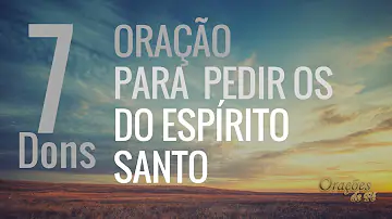 Quais são os dons do Espírito Santo de Deus?
