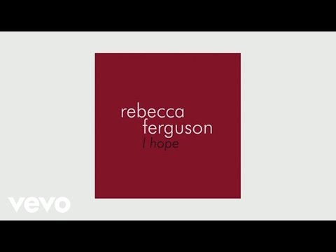 Rebecca Ferguson - I Hope (Official Audio)