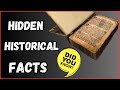 Hidden  historical facts that will amaze you