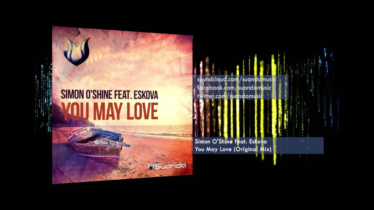 Simon O'Shine feat. Eskova - You May Love (Original Mix) 