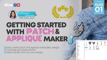 Software Success - Getting Started with Patch & Applique Maker