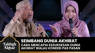 SEIMBANG DUNIA AKHIRAT! Mencapai Sukses Dalam Kondisi Pas Pasan | TABLIGH AKBAR 2024